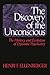 The Discovery of the Unconscious: The History and Evolution of Dynamic Psychiatry