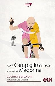 Vedi scheda su Amazon Se a Campiglio ci fosse stata la Madonna