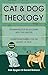 Cat & Dog Theology: Rethinking Our Relationship with Our Master