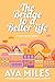 The Bridge to a Better Life (Dare Valley Series Book 8)