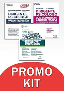 Kit Dirigente Psicologo 2022: Manuale Con Quiz Online + Linee Guida Per la diagnosi, la valutazione e il trattamento + quiz commentati a risposta multipla