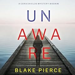 Unaware Audiolibro Por Blake Pierce arte de portada
