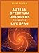 Autism Spectrum Disorders Through the Life Span