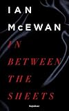 In Between the Sheets (Ian McEwan Series Book 5)