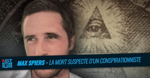 『#04 - Max Spiers - La mort suspecte d&rsquo;un conspirationniste』のカバーアート