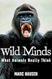 Wild Minds: What Animals Really Think