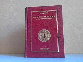 Paperback The University of Padua: An outline of its history Book