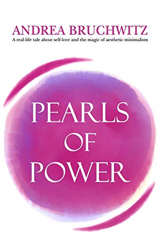 Pearls of Power: Decluttering Your Mind, Body & Soul