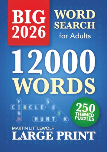 Big Word Search Book for Adults - Large Print: 12000 Words to Find - 250 Themed Puzzles for All Ages (Teens - Seniors) (Words of Wonder!)