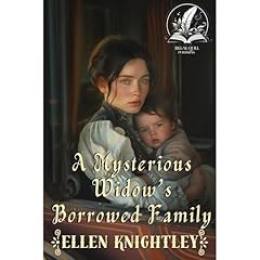 A Mysterious Widow&rsquo;s Borrowed Family Audiolibro Por Ellen Knightley arte de portada