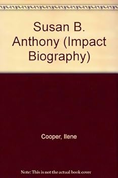 Susan B. Anthony (An Impact Biography)