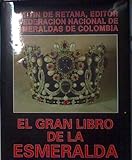  El Gran Libro De La Esmeralda Colombiana