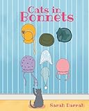 Cats in Bonnets