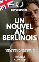 Silverbourne: Un Nouvel An berlinois - Une courte histoire de Noël de Silverbourne (Silverbourne British Gay Romance) B0G2N1Z9PZ Book Cover