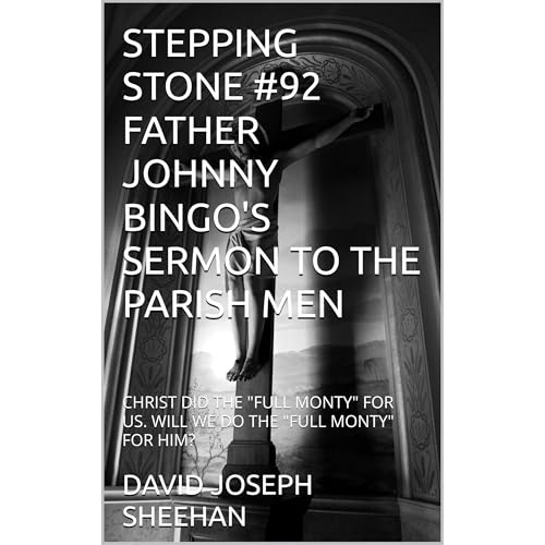 STEPPING STONE #92 FATHER JOHNNY BINGO'S SERMON TO THE PARISH MEN Audiolibro Por DAVID JOSEPH SHEEHAN arte de portada