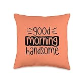Good Morning Handsome Cute Couples Valentine Sleep Throw Pillow