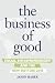 The Business of Good: Social Entrepreneurship and the New Bottom Line
