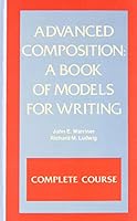 Advanced Composition: A Book of Models for Writing 0153109068 Book Cover