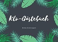 Klo-G?stebuch : Lustiges Eintragbuch F?r Die Toilette - das Ideale WC Geschenk F?r Freunde und Familie - Z. B. Zum Einzug Oder Zur Einweihung (V. 4) 1673080146 Book Cover