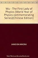 Wu - The First Lady of Physics 730901846X Book Cover