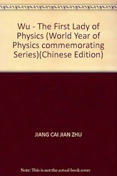 Wu - The First Lady of Physics
