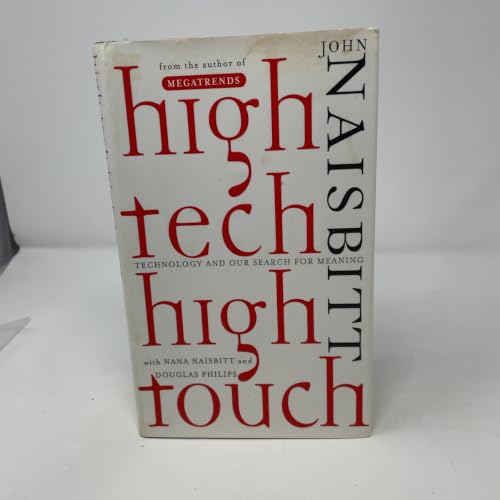 High Tech High Touch: Technology and Our Search for Meaning