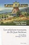 vallauris france bleu cotentin  Les solariums tournants du Dr Jean saidman