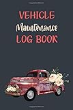 Vehicle Maintenance Log Book: Vehicle Maintenance Log Book to Keep Track of Service and Repair For All Vehicles, Cars, Motorcycles and Trucks with parts lists, expenses and mileage log. Vol: 7