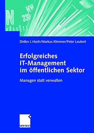 Erfolgreiches IT-Management im offentlichen sektor: Managen statt verwalten book cover