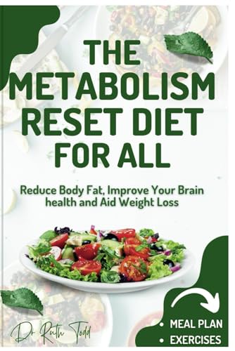 The Metabolism Boost Diet For All: Reduce Body Fat,Improve Your brain health And Aid Weight Loss