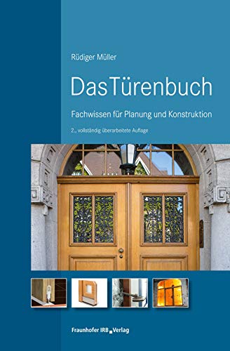 Preisvergleich Produktbild Das Türenbuch: Fachwissen für Planung und Konstruktion.