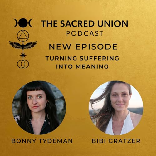Bonny Tydeman - Turning Suffering into Meaning