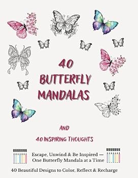 Paperback 40 Butterfly Mandalas: And 40 Inspiring Thoughts Book