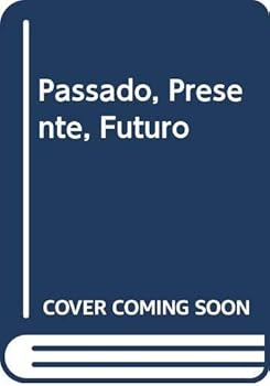 Paperback Passado, Presente, Futuro [Portuguese] Book