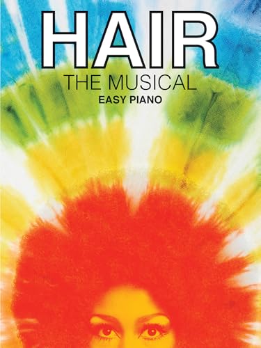 Hair - The Musical (Easy Piano Vocal Selections)