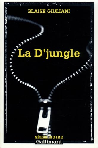 La D'Jungle: Tribulations d'un gang d'innocents: A49363 (Serie Noire 2)