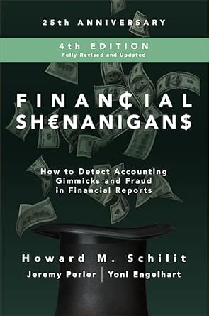 Financial Shenanigans: How to Detect Accounting Gimmicks and Fraud in Financial Reports 4th Edition-Wow! eBook