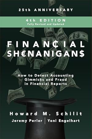Book cover Financial Shenanigans, Fourth Edition: How to Detect Accounting Gimmicks and Fraud in Financial Reports
