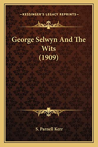 George Selwyn And The Wits (1909)