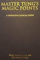 Master Tung's Magic Points: A Definitive Clinical Guide 0578565250 Book Cover