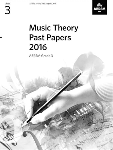 Music Theory Past Papers 2016, ABRSM Grade 3 (Music Theory in Practice (ABRSM))