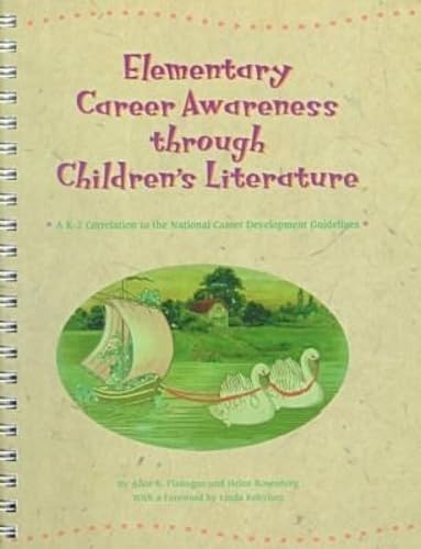 Elementary Career Awareness Through Children's Literature: A K-2 Correlation to the National Career Development...