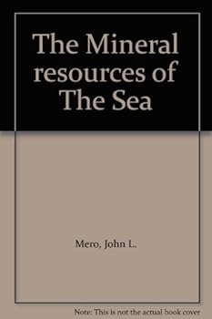 Hardcover The Mineral resources of The Sea Book