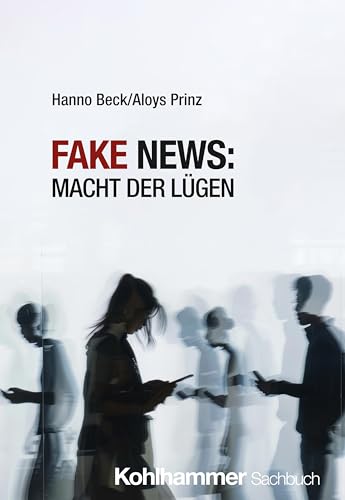 Preisvergleich Produktbild Fake News: Macht der Lügen