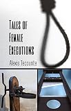 Tales of Female Executions (English Edition)