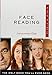 Face Reading Plain & Simple: The Only Book You'll Ever Need (Plain & Simple Series)