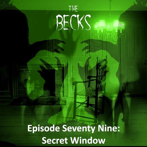 Episode Seventy Nine: Secret Window