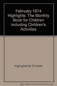 Unknown Binding February 1974 Highlights: The Monthly Book for Children including Children's Activities Book