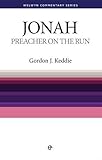 WCS Jonah: Preacher on the Run (Welwyn Commentary)