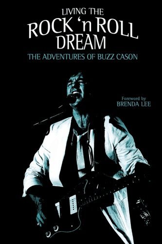 Living the Rock 'N' Roll Dream: The Adventures of Buzz Cason